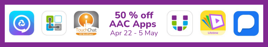 A purple and white rectangle banner with app icons inside (LAMP Words for Life®, TouchChat®, Unity® AAC, Dialogue, Scene & Heard Pro Lifetime and Predictable) and the words 50% off AAC Apps Apr 22- 5 May